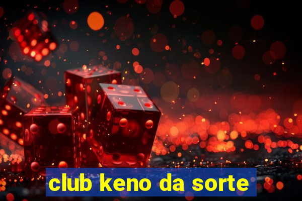 club keno da sorte